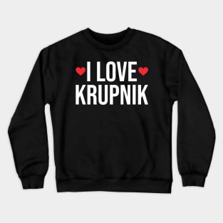 I love krupnik - Polish Crewneck Sweatshirt